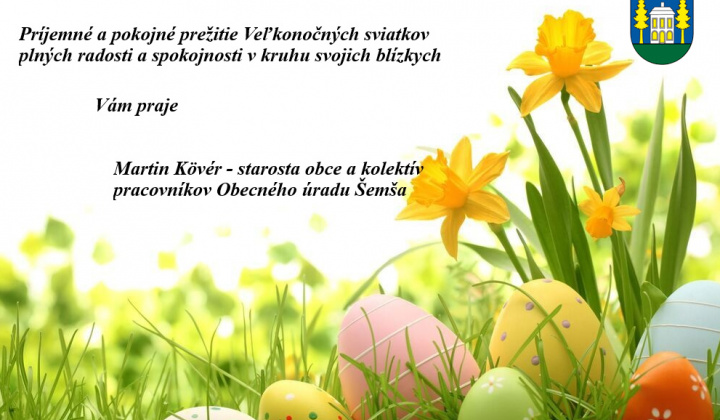 Aktuality / Veľkonočné prianie obyvateľom obce Šemša - foto